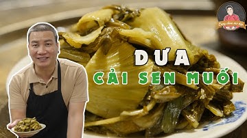 DƯA CẢI SEN MUỐI – làm 1 hũ ăn kèm được với nhiều món I Cùng Cháu Vào Bếp