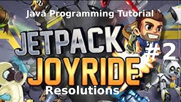"Java Programming Tutorial" | "Jetpack Joyride Game" #2 | Resolutions