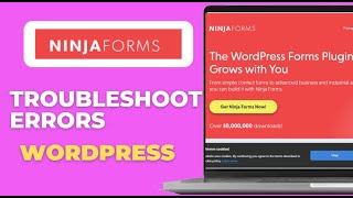How to Troubleshoot Ninja Forms Errors in WordPress