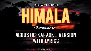 HIMALA by Rivermaya || SLOW version acoustic karaoke with lyrics ♪