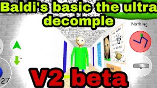 New update - Baldi's basic the ultra decomple V2 beta - baldi's basic android mod screenshot 2