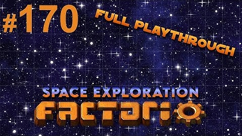 Part 170, Arcosphere Belt-Based Build COMPLETED ! [Factorio Space Exploration Playthrough]