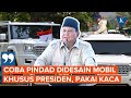 Prabowo Minta Dibuatkan Mobil Khusus Presiden Terbuat dari Kaca
