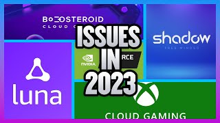 Issues With Cloud Gaming In 2023