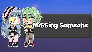 🥀missing someone🥀 -Meme?- (Gacha Life)