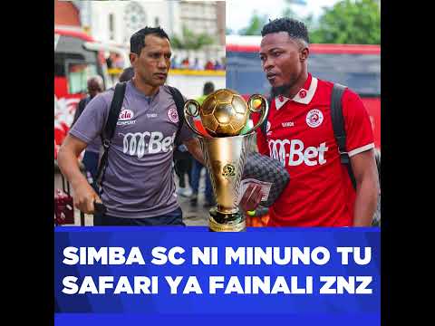 SIMBA SC YAANZA SAFARI YA ZANZIBAR KWAAJILI YA FAINALI CAF KIBABE 