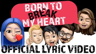 Dirty Rose - Born to Break My Heart (Lyric Video) Clean Version