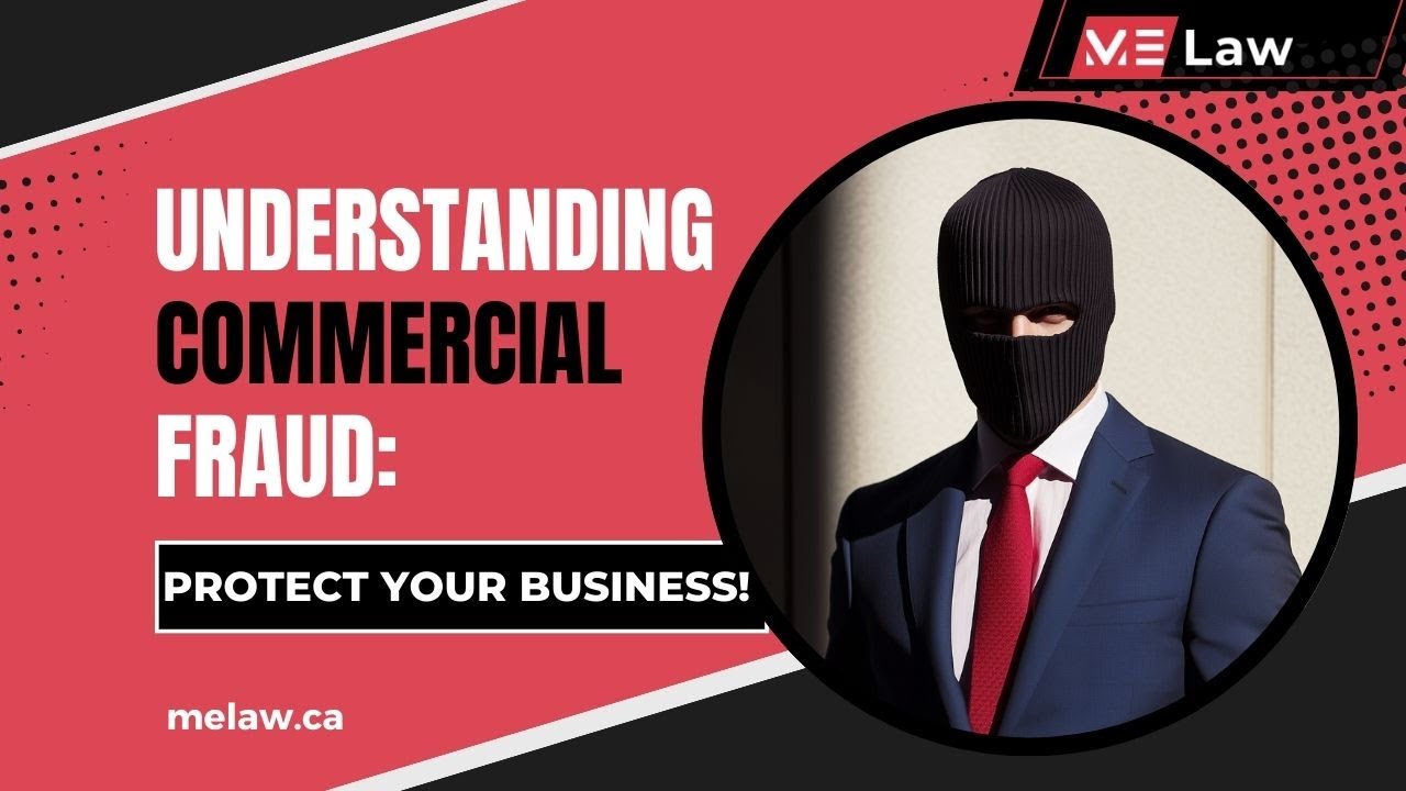 Understanding Commercial Fraud: Protect Your Business!