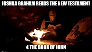 Joshua Graham Reads, The New Testament; part 4: The Book of John