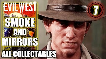 Evil West - Smoke and Mirrors - All Collectibles, Bucks, Chests Etc. - Gameplay Walkthrough Part 7