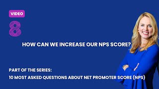 8. How Can We Increase Our Nps Score?