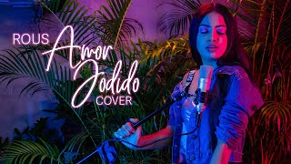 Video thumbnail of "ROUS - AMOR JODIDO BEELE  COVER"