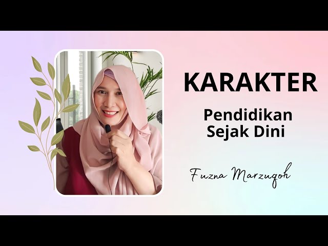 Pendidikan karakter - Fuzna Marzuqoh class=