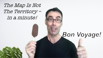 The Map is Not the Territory (Alfred Korzybski) - in one minute!