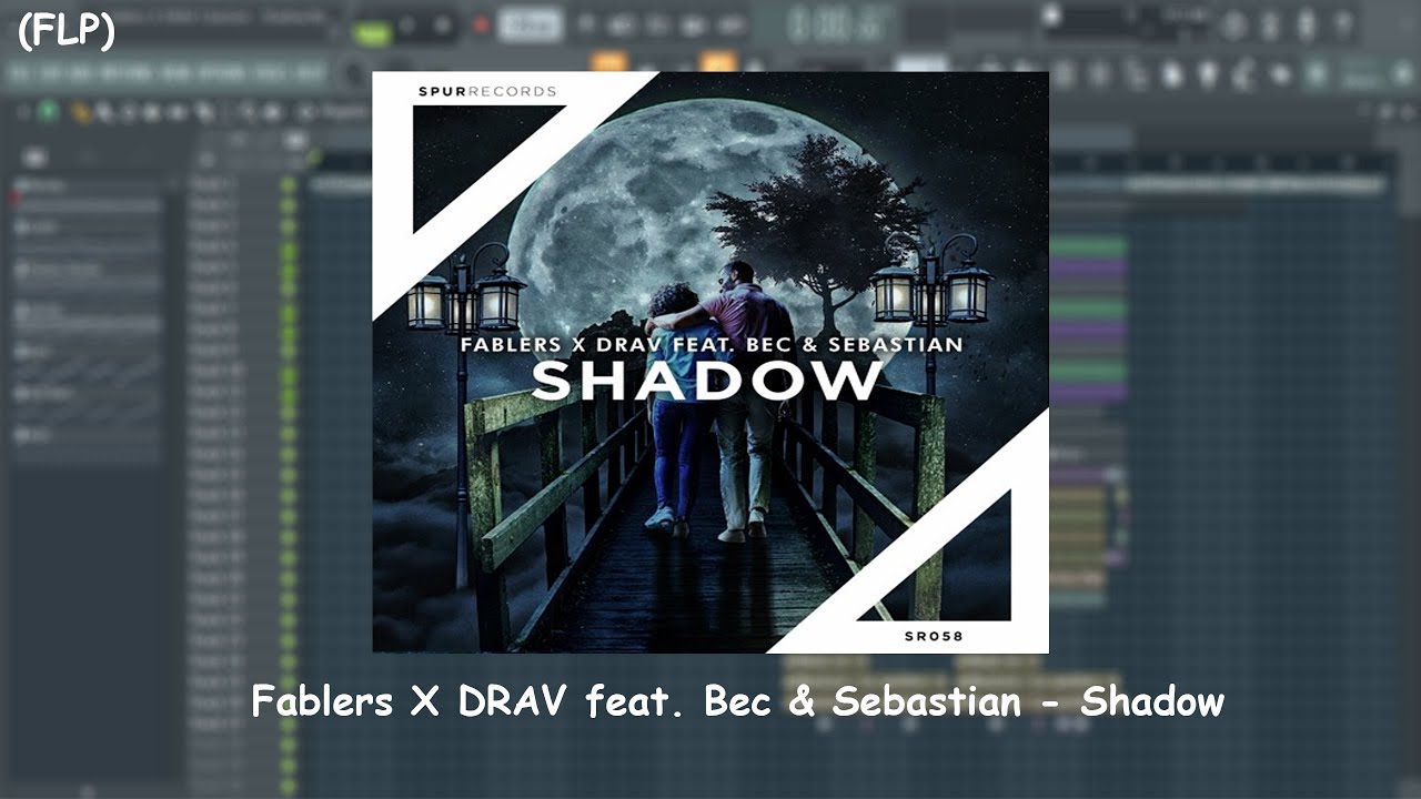 (FLP) - Fablers X DRAV feat. Bec & Sebastian - Shadow