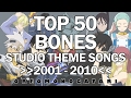 Top 50 studio bones theme songs oped 20012010