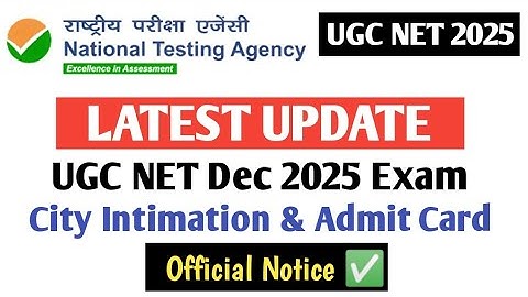 UGC NET Dec 2025 Exam :- City Intimation & Admit Card Official Update 🔥