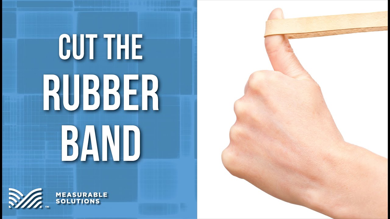 CUT THE RUBBER BAND YouTube