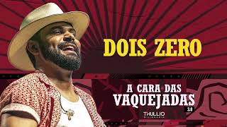 DOIS ZERO - Thúllio Milionário feat  @HenryFreitas