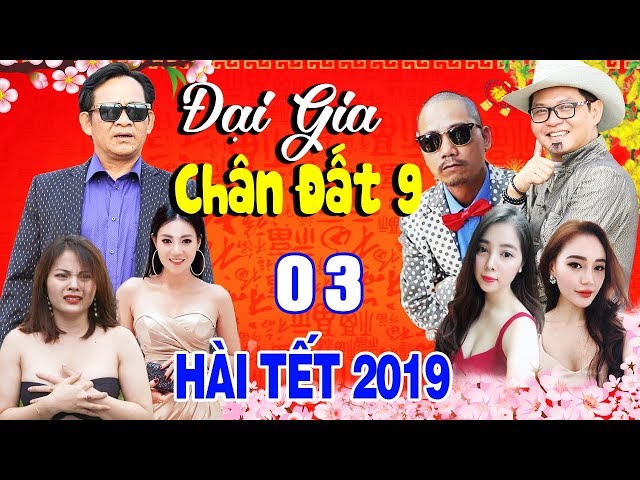 Phim Hài Tết | Đại Gia Chân Đất 9 - Tập 3 | Hài Tết Mới Nhất - Phim Hay Cười Vỡ Bụng