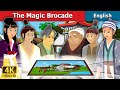 The Magic Brocade Story in English | Stories for Teenagers | English Fairy Tales