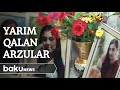 Nigarın nigaran taleyi - Yarım qalan arzular - Baku TV