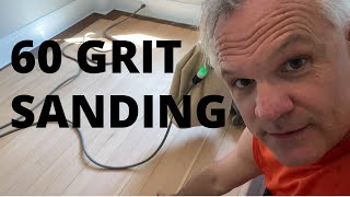 60 Grit Sanding (Save Time - Save Money$$$) - Ask Questions & Post Comments (Ep#53)