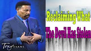 Tony Evans Messages  -  Reclaiming What the Devil has Stolen