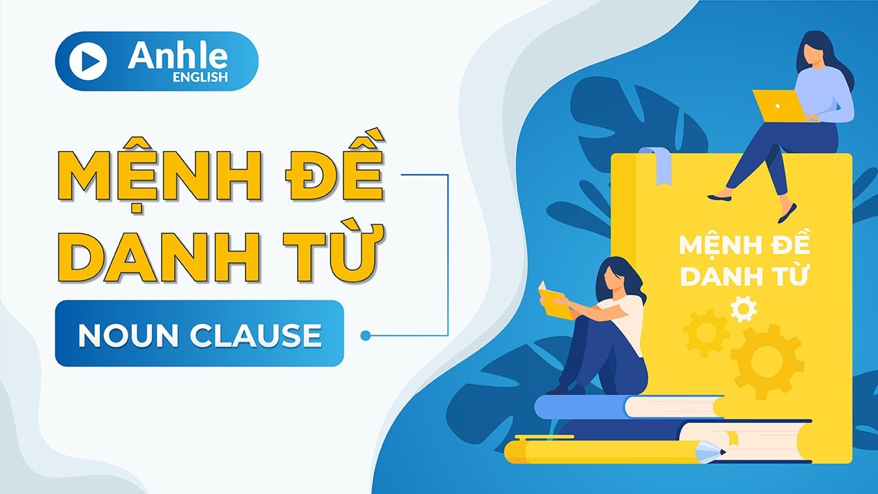 NGỮ PHÁP TOEIC | MỆNH ĐỀ DANH TỪ | NOUN CLAUSE