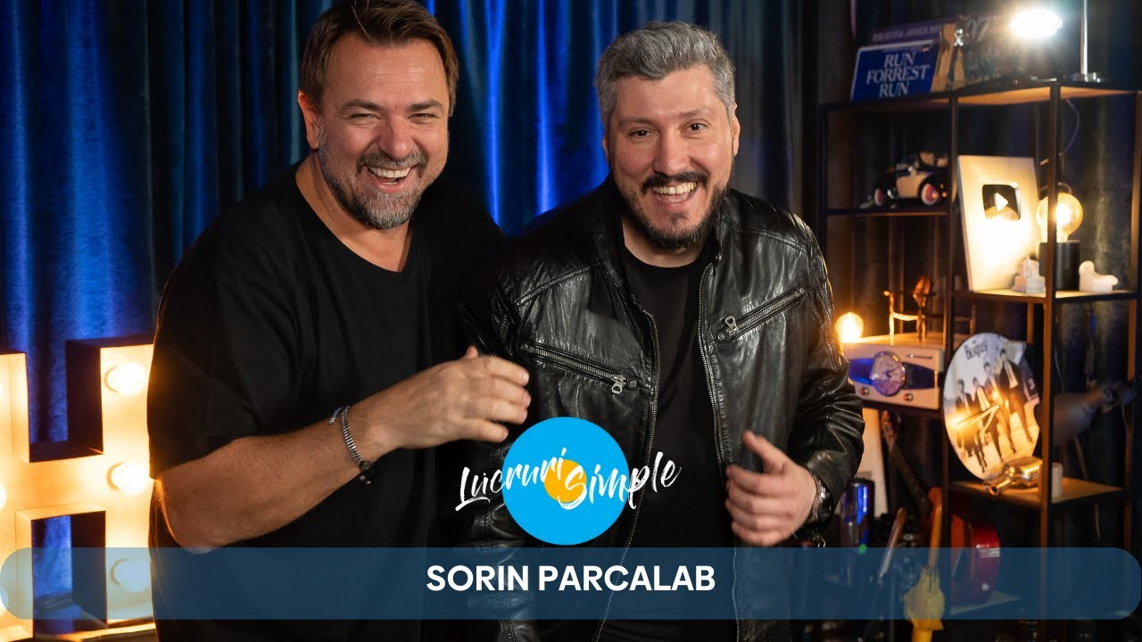 PODCAST LUCRURI SIMPLE | S.3 EP.25 | SORIN PARCALAB - YouTube