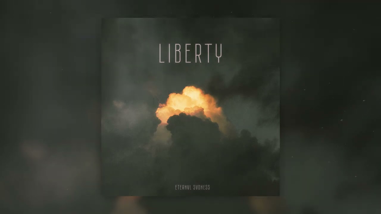 ETERNVL SVDNESS - LIBERTY (Официальная премьера трека)