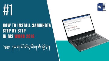 Ch01 || How To Install Sambhota || Step by step  || in ms word 2016 || ༄༅། །ཡག་པོ་བོད་ཡིག་སཾ་བྷོ་ཊ།