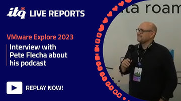 Interview with Pete Flecha about his podcast - ITQ Live at VMware Explore 2023