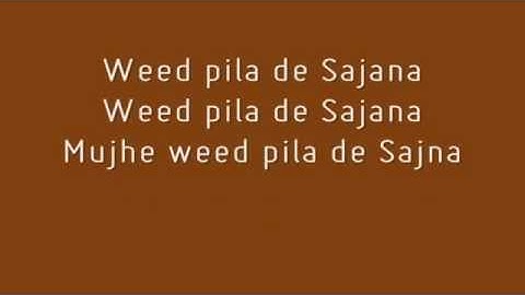Weed Pila De Sajna- S.A.T.A.N [LYRICS VIDEO]-YO YO HONEY SINGH-12.12.12-Full