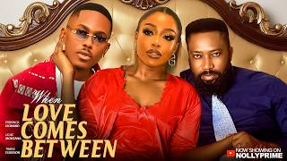 WHEN LOVE COMES BETWEEN- FREDERICK LEONARD, UCHE MONTANA, TIMINI EGBUSON. 2026 LATEST NIGERIAN MOVIE
