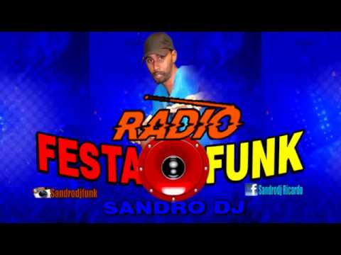 Programa Festa Funk - AS MELHORES - SANDRO DJ
