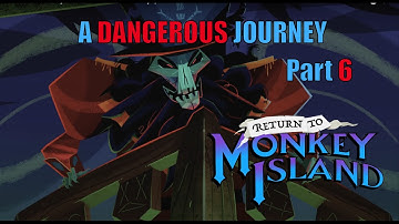 Return To Monkey Island Part 2 A Dangerous Journey