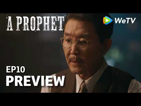 A Prophet｜Preview EP10 | Li Xian & Li Yi Tong | Watch NOW on WeTV!