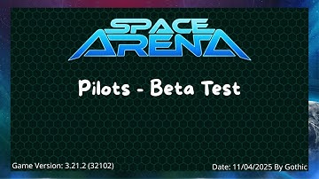 2025 - Space Arena - Pilots Beta Test