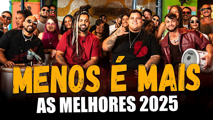 PAGODE DO GRUPO MENOS É MAIS - AS MAIS TOCADAS 2025 - MELHORES GRUPO MENOS É MAIS