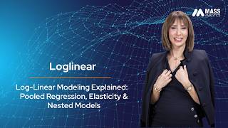 Log-Linear Modeling Explained: Pooled Regression, Elasticity & Nested Models