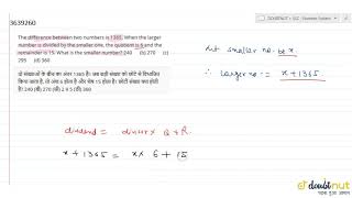 The difference between two numbers is 1365. When the larger number is divided by the smaller one...