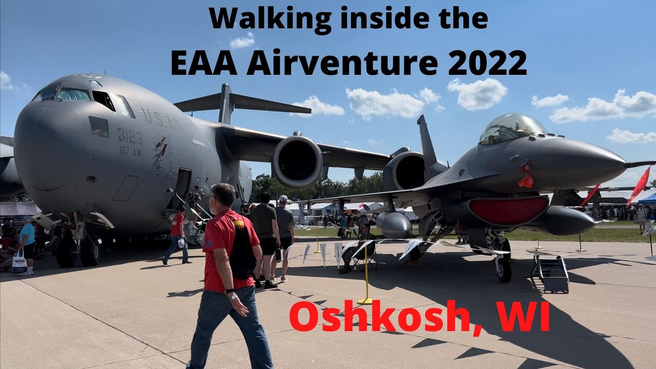 Walking Inside The EAA Airventure 2022 | Oshkosh, WI