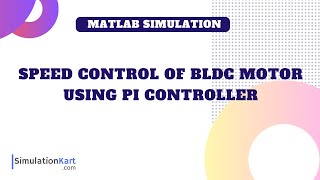 Speed Control of BLDC Motor using PI controller with PWM control | MATLAB Simulink