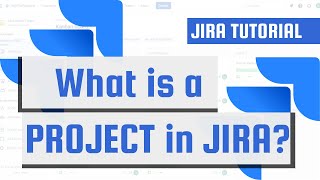 What is a PROJECT in JIRA? screenshot 3