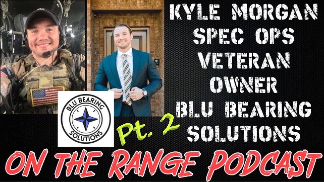Kyle Morgan Pt 2 Special Operations and Entrepreneur