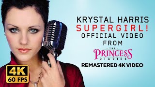 Krystal Harris - Supergirl! (Remastered 4K 60FPS Video) [from 'The Princess Diaries']