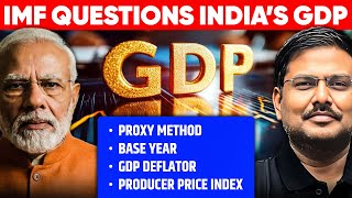 India’s GDP Data Under Scrutiny: IMF Flags ‘Shortcomings’ | What’s Wrong With GDP Data?