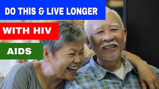 how to live longer with HIV aids (9 facts)