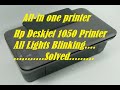 All light blinking in HP DESKJET 1050 PRINTER !! Simple Method !! Replacing Catridge !